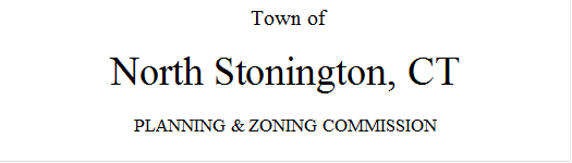 Town of

North Stonington, CT

PLANNING & ZONING COMMISSION