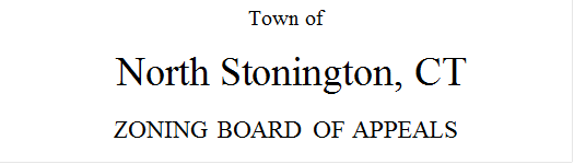 Town of

 North Stonington, CT

ZONING BOARD OF APPEALS